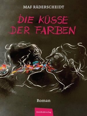 cover image of Die Küsse der Farben